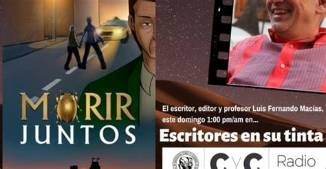 Escritores En Su Tinta Luis Fernando Macías Entrevista