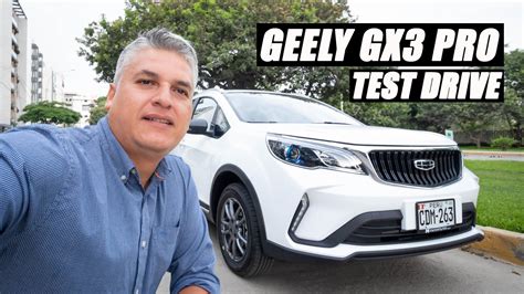 Test Drive Renovada Geely Gx Pro Motor Caja Mt