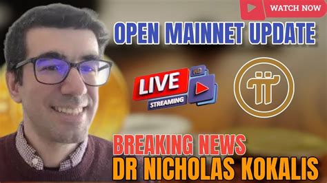 Big News Dr Nicolas Kokkalis Urgent Pi Network Update About The Open