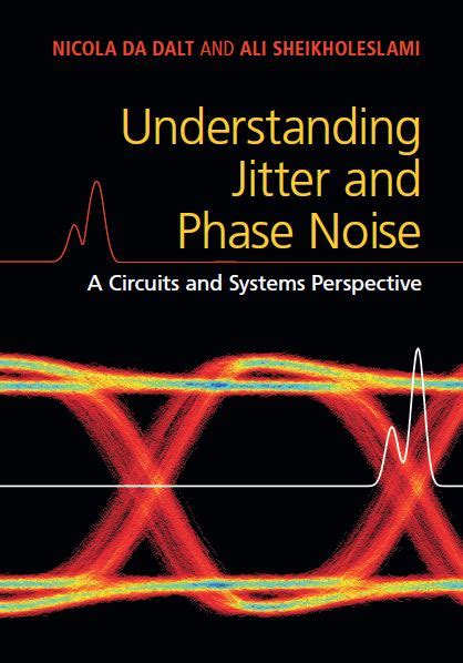 Understanding Jitter And Phase Noise A Circuits And Systems Perspective