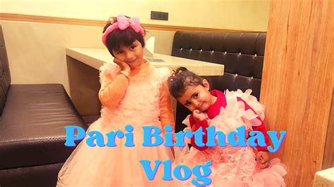 Pari Birthday Vlog Happy Birthday Nice Party 🥳🎉 Pari Misty Ka