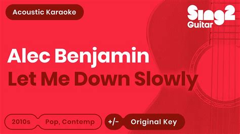 Alec Benjamin Let Me Down Slowly Acoustic Karaoke Youtube