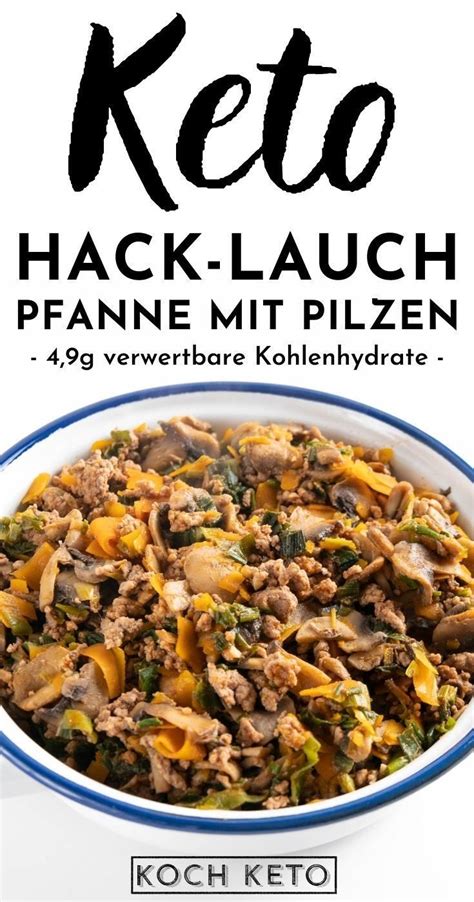 Einfache Keto Hackfleisch Lauch Pfanne Mit Pilzen Artofit