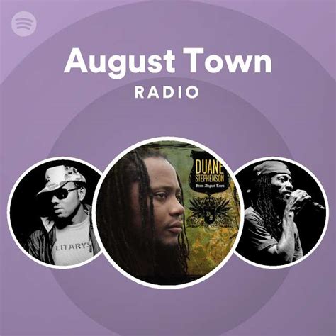 August Town Radio Playlist By Spotify Spotify