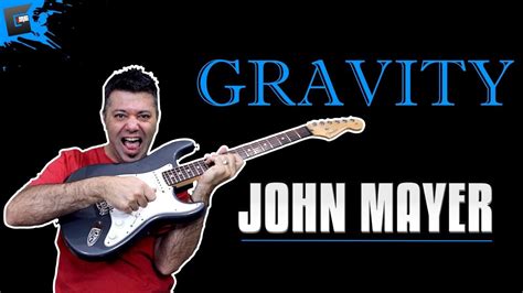 Electric Guitar Tutorials Learn To Play Gravity By John Mayer