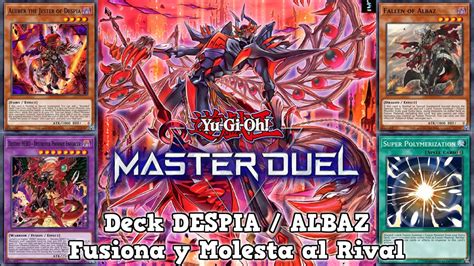 Deck DESPIA ALBAZ Fusiona Y Molesta Al Rival Yu Gi Oh MASTER DUEL