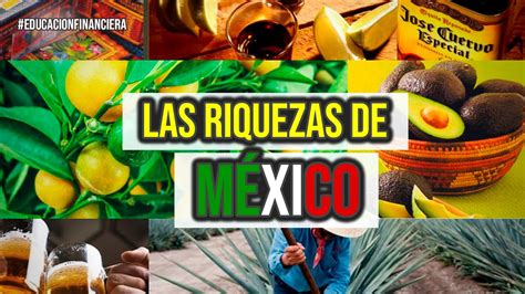 Las riquezas de México YouTube