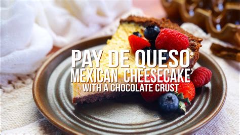 Pay De Queso Mexican Cheesecake YouTube