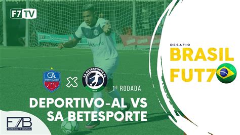 DESAFIO BRASIL FUT7 2022 Deportivo Alagoano AL X SA Betesporte PE