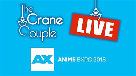 Live At Anime Expo 2018 Youtube