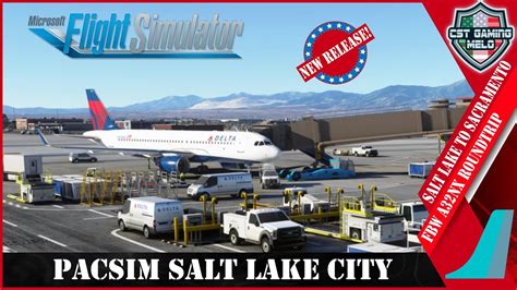 NEW PACSIM SALT LAKE CITY SCENERY MSFS LIVE FBW A32NX GSX PRO