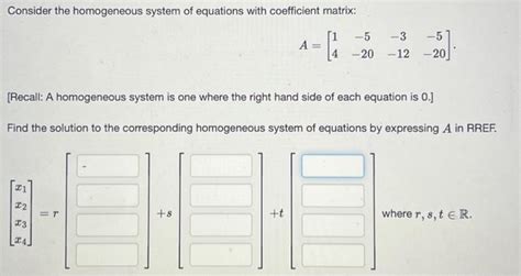 Solved Consider The Homogeneous System Of Equations With Chegg