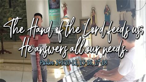 Ps The Hand Of The Lord Feeds Us He Answers All Our Needs Youtube