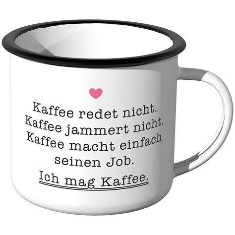 Ruhm Geh Use Sei Zufrieden Kaffee Emaille Gestalten Spr Hen Ungerechtigkeit