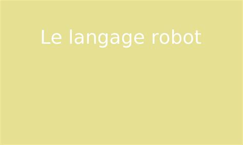 Le Langage Robot Par Edumoov Jenseigne Fr