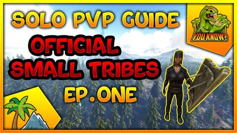 How To Start In Ark Solo Pvp Guide On Official Small Tribes Ep Ark