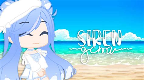 Siren GCMV Gacha Club Music Video YouTube