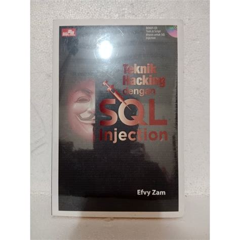 Jual BUKU TEKNIK HACKING DENGAN SQL INJECTION OLEH EFVY ZAM Shopee