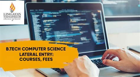 B Tech Computer Science Lateral Entry Courses Fees Guide