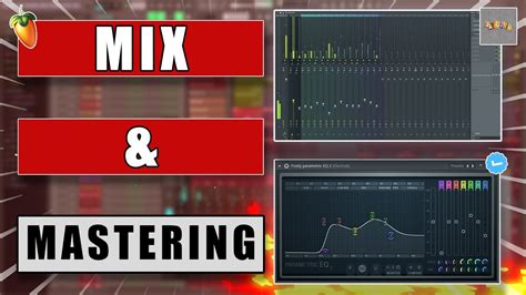 Comment Faire Un Mix Et Un Mastering Sur Ses Instrus Tutoriel Fl