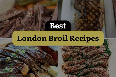 21 London Broil Recipes to Savor the Juicy Deliciousness | DineWithDrinks