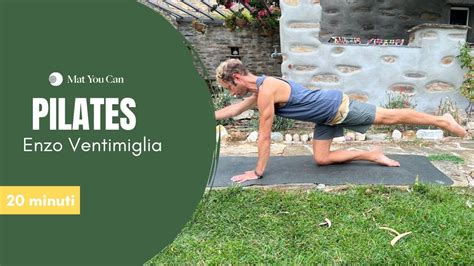 Pilates Per Tutti 20 Minuti Enzo Ventimiglia Mat You Can YouTube