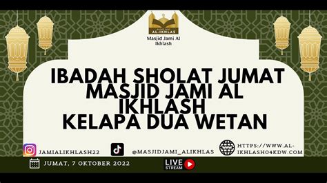 Ibadah Sholat Jum At Masjid Jami Al Ikhlash Kdw 18 November 2022 YouTube