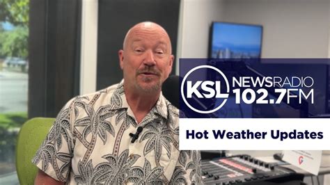 Utah Hot Weather Updates Ksl Newsradio Youtube