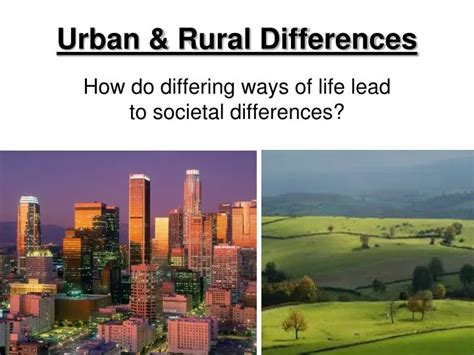 Ppt Urban And Rural Differences Powerpoint Presentation Id 6112065