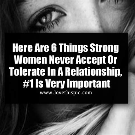 Here Are 6 Things Strong Women Never Accept Or Tolerate In A