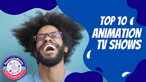 Top 10 Animation TV Shows — SportsLifeMoney.com™