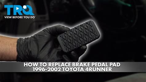 How To Replace Brake Pedal Pad 1996 2002 Toyota 4Runner YouTube