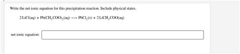 Solved Write the net ionic equation for this precipitation | Chegg.com