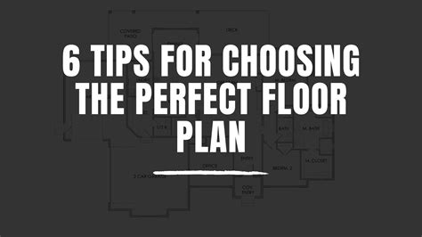 6 Tips for Choosing the Perfect Floor Plan