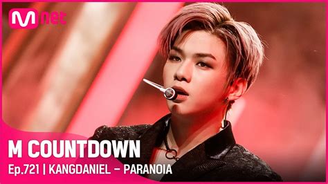 Kangdaniel Paranoia The First Half No1 Special 엠카운트다운 Ep721