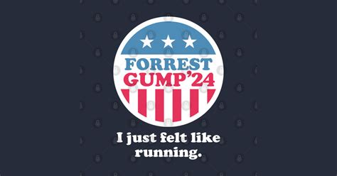 Forrest Gump 24 I Just Felt Like Running Forrest Gump T Shirt