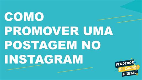 Como Promover Uma Postagem No Instagram Youtube