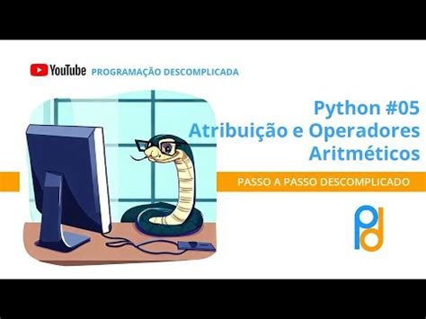 Python Aula Atribui O E Operadores Aritm Ticos Youtube