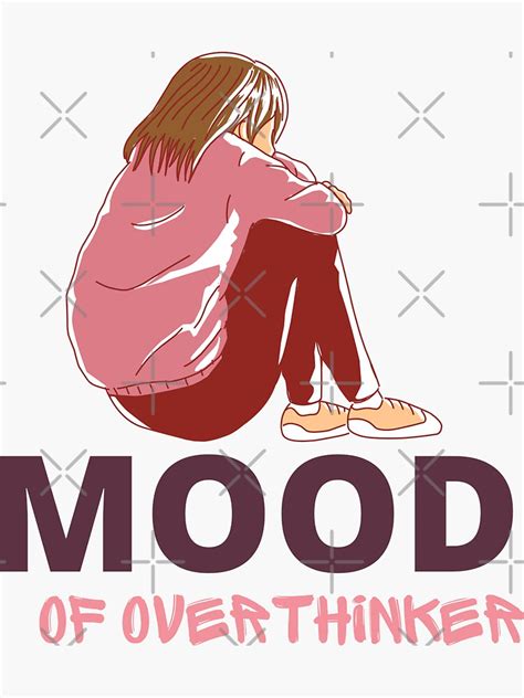 Mood Of Overthinker Sticker For Sale By Adamelodesign Redbubble