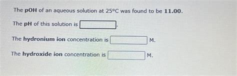 Solved The Poh Of An Aqueous Solution At 25∘c Was Found To