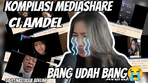 Kompilasi Mediashare Ci Amdel Part Youtube