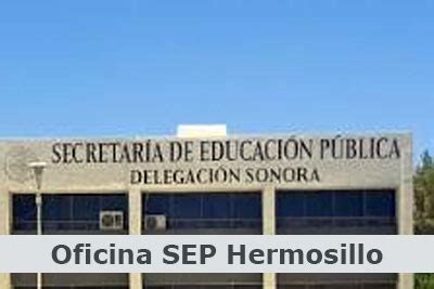 Oficinas De La Sep Hermosillo Enlineamex