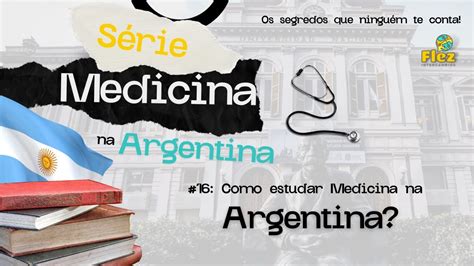 Estudar Medicina Na Argentina Como Estudar Medicina Na Argentina