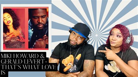 Miki Howard And Gerald Levert That S What Love Is Reaction Youtube