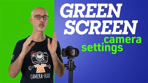 Best Green Screen Camera Settings YouTube