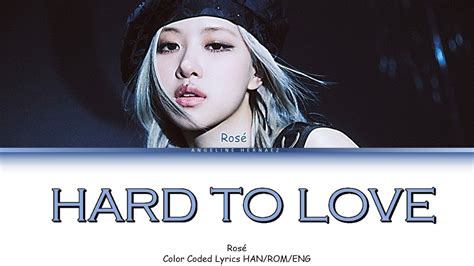 BLACKPINK Rosé Hard to Love Lyrics 블랙핑크 Hard to Love 가사 Color Coded