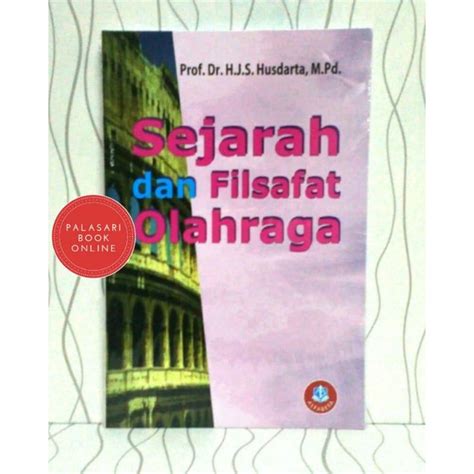 Jual Buku Sejarah Dan Filsafat Olahraga Husdarta Shopee Indonesia