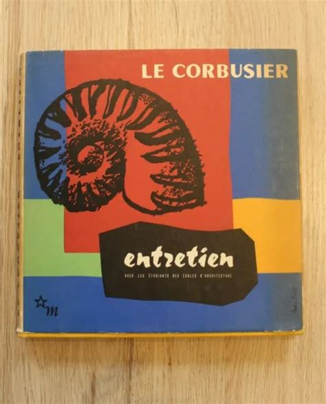 LE CORBUSIER ENTRETIEN avec les étudiants des écoles darchitecture