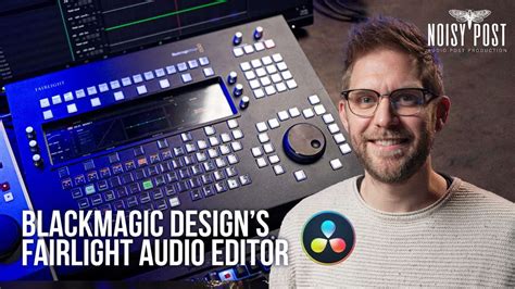 Controlling Your Sound With The Blackmagic Design Fairlight Desktop