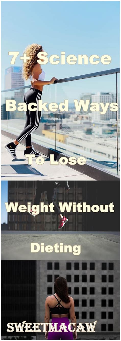 7 Science Backed Ways To Lose Weight Without Dieting ~ Effective